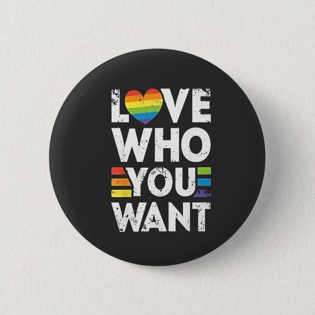 Liebe, die Sie LGBT-Pride Monat Gewollt haben Button (Vorderseite)