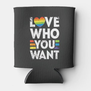 Liebe, die Sie LGBT-Pride Monat Gewollt haben Dosenkühler