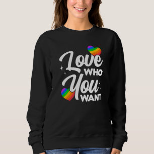 Liebe, die Sie Lgbtq Diversity Rainbow Pride Ga Ge Sweatshirt