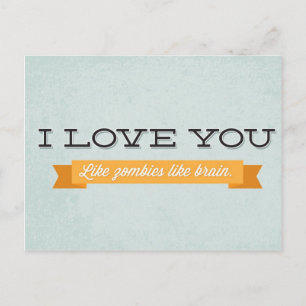 Liebe, die Sie mögen Zombien wie das Gehirn Postkarte