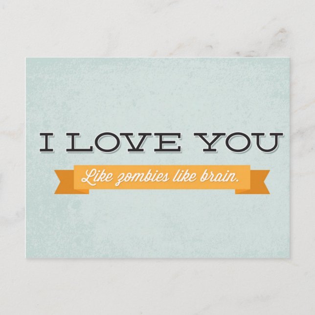 Liebe, die Sie mögen Zombien wie das Gehirn Postkarte (Vorderseite)