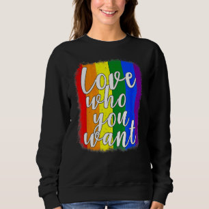Liebe, die Sie schwule Bisexuelle Transgender Lesb Sweatshirt
