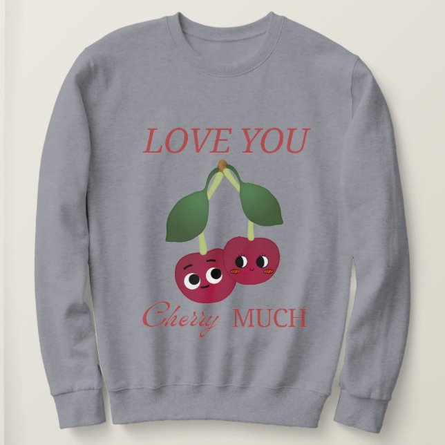 LIEBE, DIE SIE SEHR ÜBERPRÜFEN SWEATSHIRT (Design vorne)