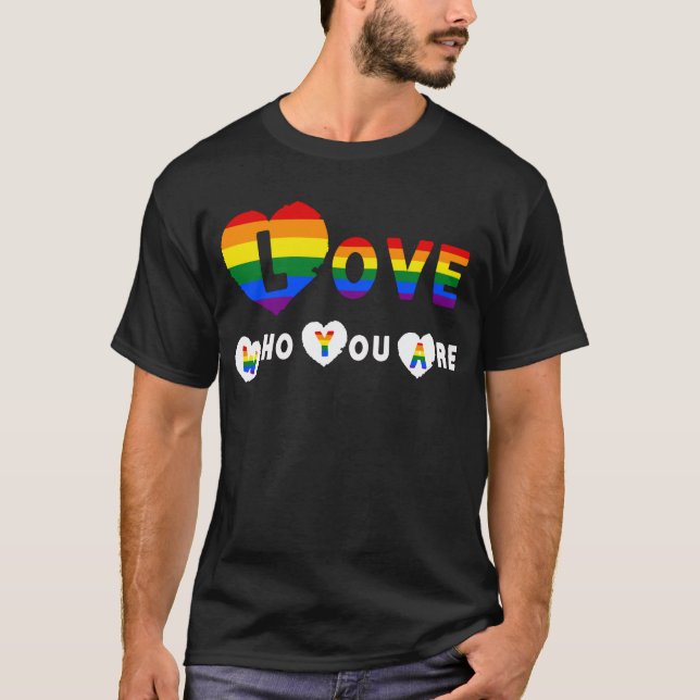 Liebe, die Sie sind - LGBTQ T-Shirt (Vorderseite)