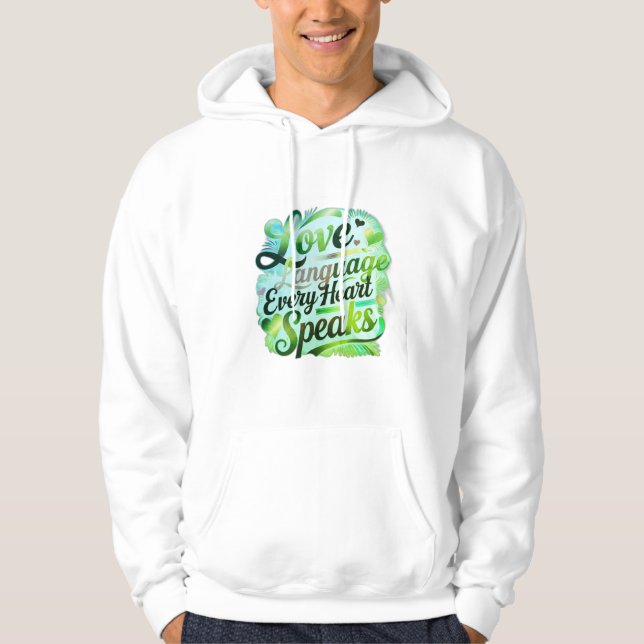 "Liebe: Die Sprache spricht jedes Herz." Hoodie (Vorderseite)