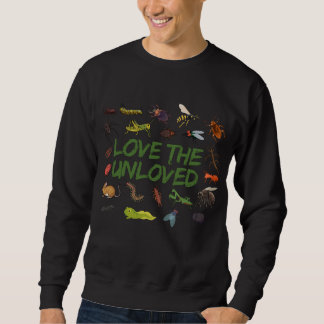 Liebe die Unbeliebten Insektenshirt, Sweatshirt