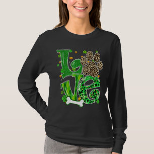 Liebe Dog Paw Leopard Clovers St Patrick S Day T-Shirt