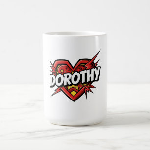 Liebe Dorothy Kaffeetasse