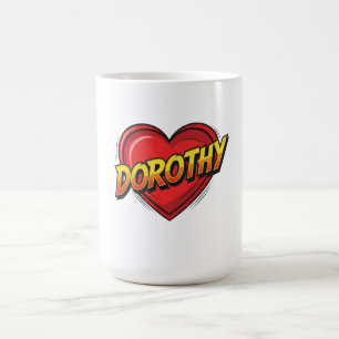Liebe Dorothy Kaffeetasse