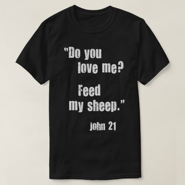 Liebe du mir, mein Schaf Jesus Zitat Bibel Joh Füt T-Shirt (Design vorne)