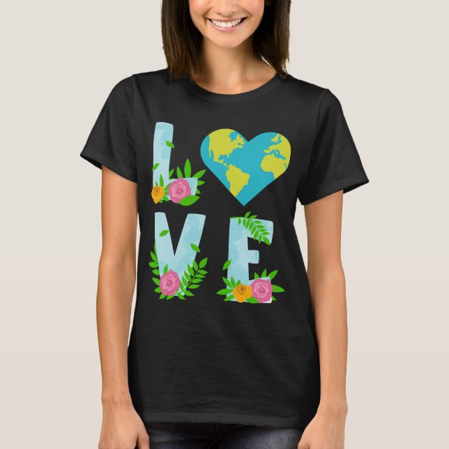 Liebe Earth Day Climate Change T-Shirt (Vorderseite)