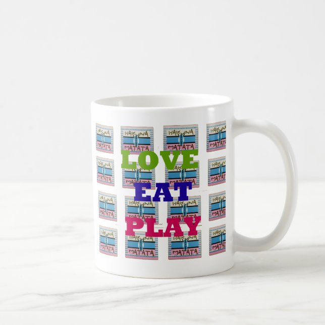 Liebe Eat Play Hakuna Matata Kunstdruckerei Kaffeetasse (Rechts)
