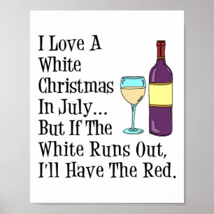 Liebe ein weißes Weihnachten im Juli Wein Lustig Poster