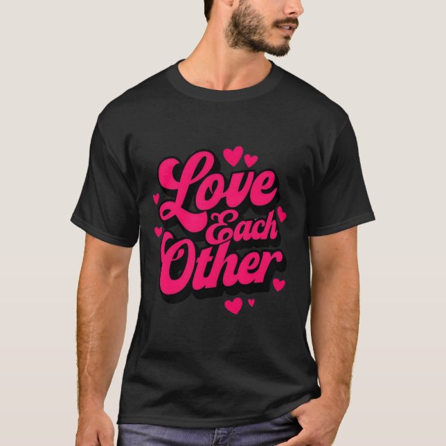 Liebe einander kühne Herzdesign Romantische Positi T-Shirt (Vorderseite)