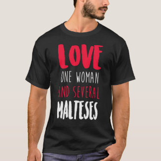 Liebe eine Frau und mehrere Malteser T-Shirt