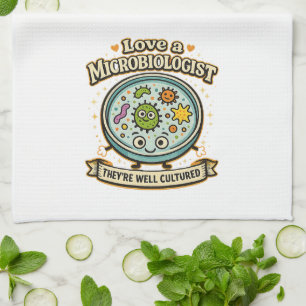 Liebe einen Mikrobiologen Sie sind gut kultiviert. Geschirrtuch
