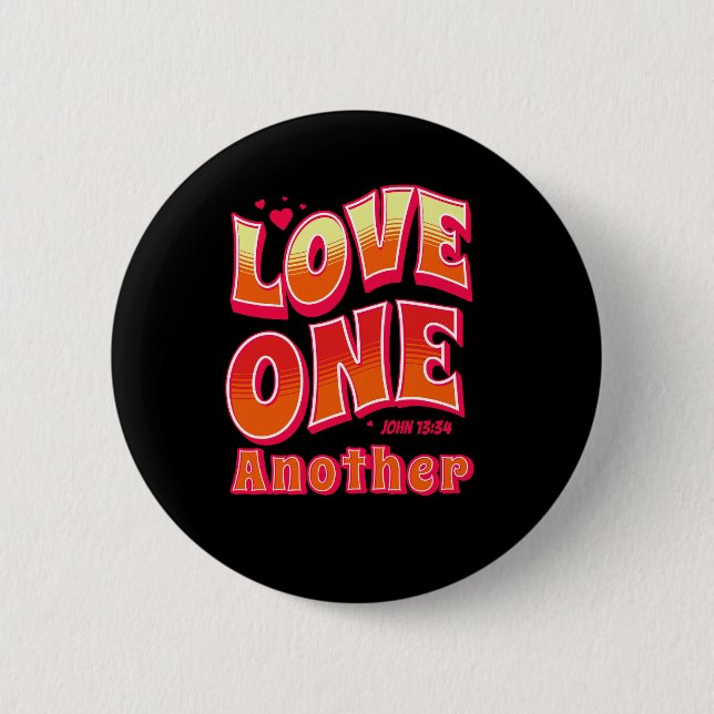 Liebe Eins John 13:34 Button (Vorderseite)