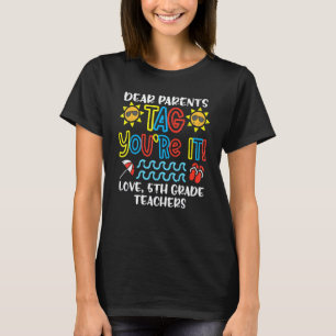 Liebe Eltern, Ihr Seid Gewählt! Liebe Lehrer der 5 T-Shirt