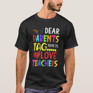 Liebe Eltern jetzt seid ihr dran Eure Lehrerin T-Shirt
