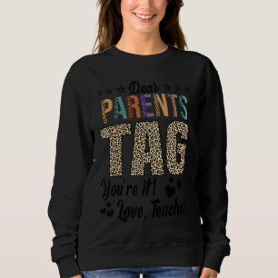 Liebe Eltern markieren Sie es sind Liebe Lehrer En Sweatshirt