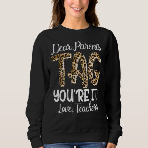Liebe Eltern markieren Sie es sind Liebe Lehrer En Sweatshirt