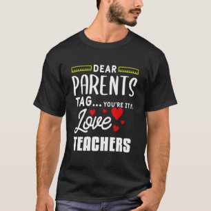 Liebe Eltern Tag Du Bist Es Liebe Lehrer Abschluss T-Shirt