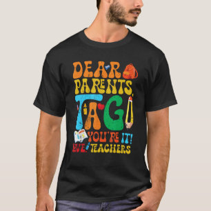 Liebe Eltern Tag Du bist es Liebe Lehrer Letzter S T-Shirt