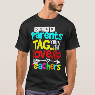 Liebe Eltern Tag Du bist es Liebe Lehrer Letzter S T-Shirt