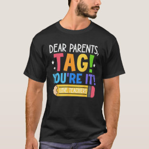 Liebe Eltern Tag Du bist es Liebe Lehrer Letzter T T-Shirt