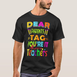 Liebe Eltern Tag Sie es sind Liebe Lehrer T-Shirt