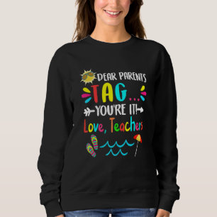 Liebe Eltern Tag Sie sind es Liebe Lehrer Erster T Sweatshirt