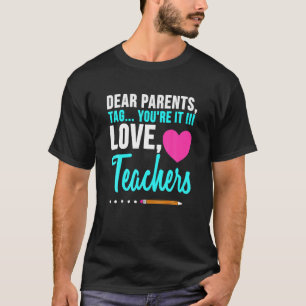 Liebe Eltern Tag Sie sind es Liebe Lehrer Funny Gr T-Shirt