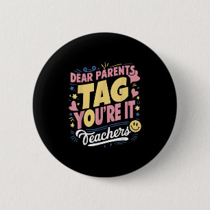 Liebe Eltern Tag Sie sind es Liebe Lehrer Funny Qu Button