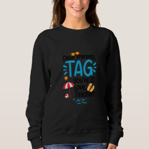 Liebe Eltern Tag Sie sind es Liebe Lehrer Letzten Sweatshirt