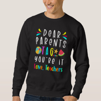 Liebe Eltern Tag Sie sind es Liebe Lehrer Letzten Sweatshirt