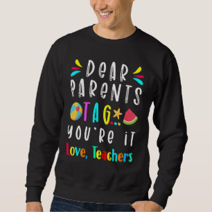 Liebe Eltern Tag Sie sind es Liebe Lehrer Letzten Sweatshirt