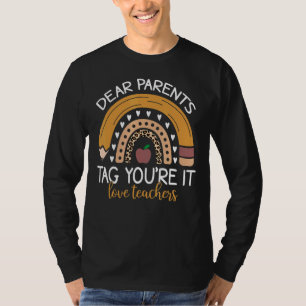Liebe Eltern Tag Sie sind es Liebe Lehrer Letzten T-Shirt