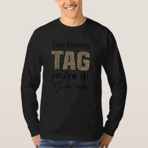 Liebe Eltern Tag Sie sind es Liebe Lehrer Letzten T-Shirt