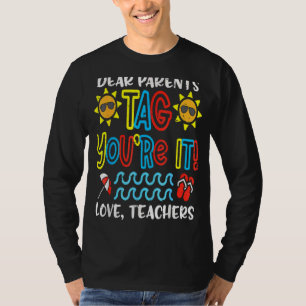 Liebe Eltern Tag Sie sind es Liebe Lehrer Letzten  T-Shirt