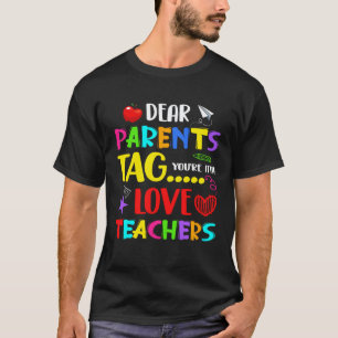 Liebe Eltern Tag You re It Liebe Lehrer Sommer S T-Shirt