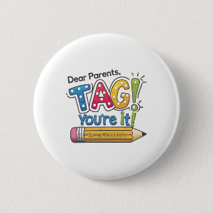 Liebe Eltern, Tag You're It Lehrer, Frohen letzten Button