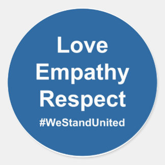 Liebe Empathy Respect #WeStandUnited Runder Aufkleber