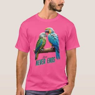 Liebe endet nie T-Shirt