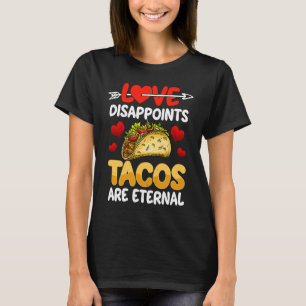 Liebe Entweihungen Tacos sind ewige ValentinDa T-Shirt