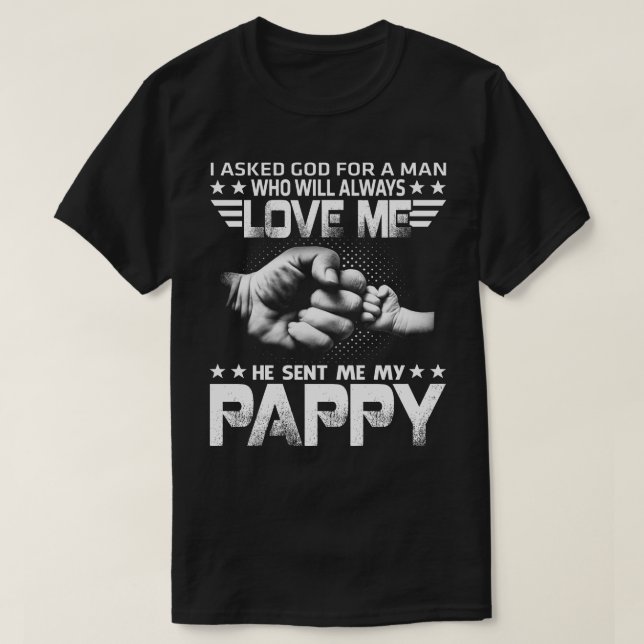Liebe, er hat mir meinen Pappy geschickt T-Shirt (Design vorne)