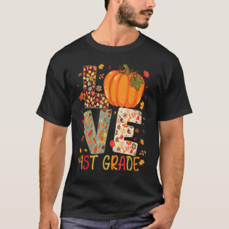 Liebe Erste Klasse glücklicher Fall Erntedank Frau T-Shirt