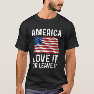 Liebe es oder verlasse es Patriotische amerikanisc T-Shirt
