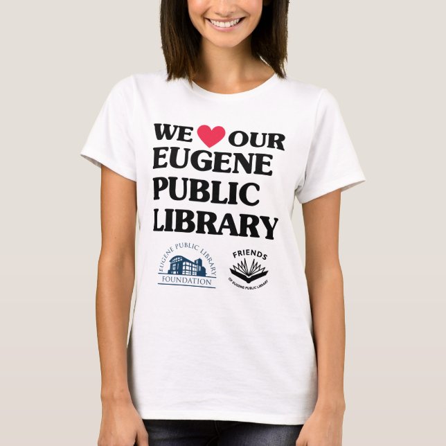 Liebe Eugene Public Library für Freunde und Founda T-Shirt (Vorderseite)