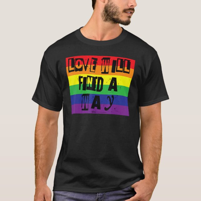 Liebe findet einen Weg Gay Pride Rainbow Word-Desi T-Shirt (Vorderseite)