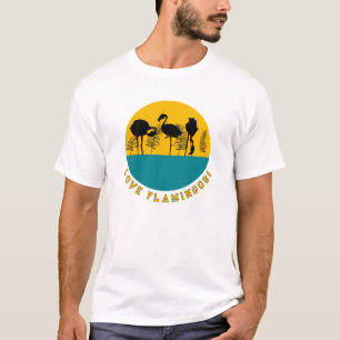 Liebe Flamingos! T-Shirt